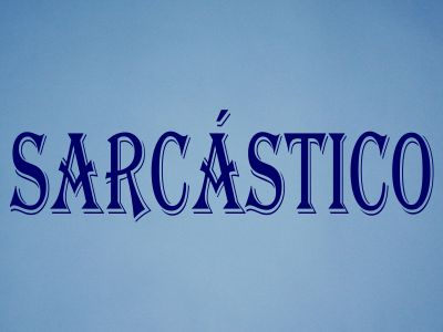 �Es malo ser sarc�stico?