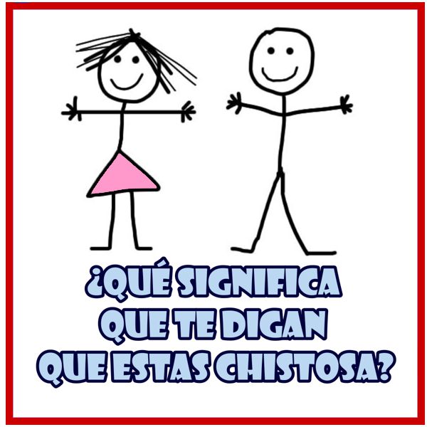 ¿Qué significa que te digan que estas chistosa?