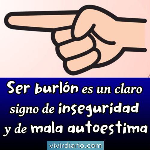 �Qu� es ser una persona burlona?